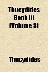 Thucydides Book Iii (Volume 3)