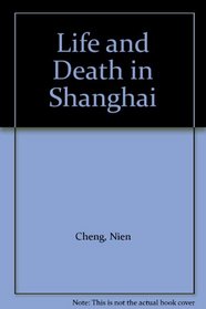 Life And Death in Shanghai