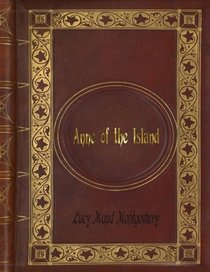 Lucy Maud Montgomery - Anne of the Island