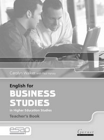 English for Busines Studies in Higher Education Studies: Teacher's Studies (English for Specific Academic Purposes)