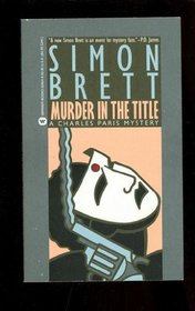 Murder in the Title (Charles Paris, Bk 9)