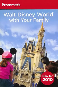 Frommer's Walt Disney Woorld with your Family