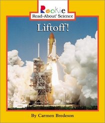 Liftoff (Rookie Read-About Science)