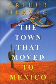 The Town that Moved to Mexico