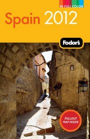 Fodor's Spain 2012 (Travel Intelligence)