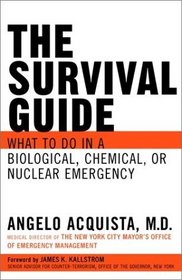 The Survival Guide: What to Do in a Biological, Chemical, or Nuclear Emergency