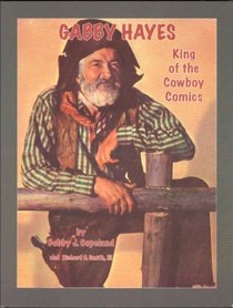Gabby Hayes: King of the Cowboy Comics