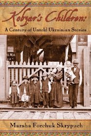 Kobzar's Children: A Century of Untold Stories by Ukrainians