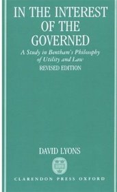 In the Interest of the Governed: A Study in Bentham's Philosophy of Utility and Law