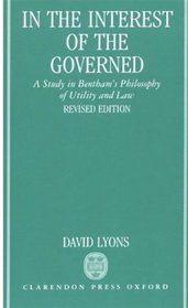 In the Interest of the Governed: A Study in Bentham's Philosophy of Utility and Law