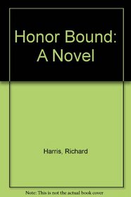 Honor Bound: A Novel