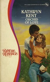 Orchid of Love (Rapture Romance, No 77)