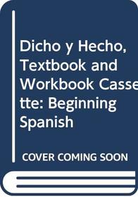 Dicho y Hecho: Beginning Spanish, 4th Edition
