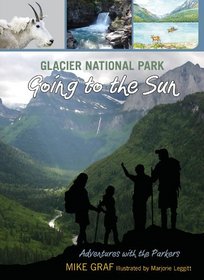 Glacier National Park: Going to the Sun (Adventures with the Parkers)