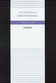 THE COLLECTED WORKS OF JAMES M BUCHANAN 20 VOL PB SET