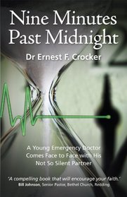 Nine Minutes Past Midnight: A young emergency doctor comes face to face with his not so silent partner