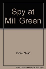 Spy at Mill Green