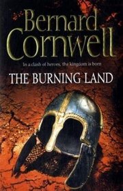 Burning Land (Saxon Chronicles, Bk 5)