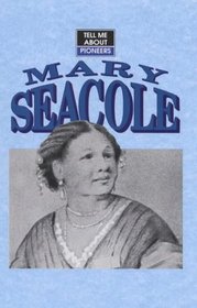 Tell Me About Mary Seacole (Tell Me About)