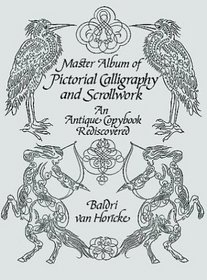 Master Album of Pictorial Calligraphy and Scrollwork (Dover Pictorial Archives)