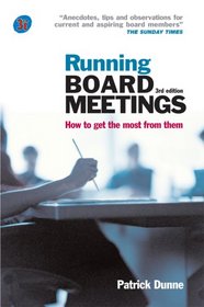 Running Board Meetings: How to Get the Most from Them