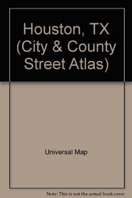 Houston, TX (City & County Street Atlas)