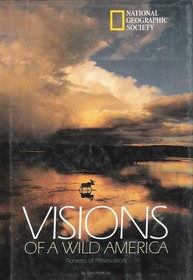 Visions of a Wild America: Pioneers of Preservation