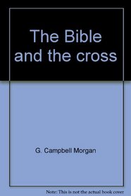 The Bible and the cross