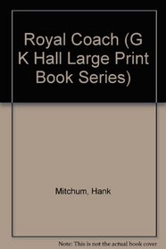 Royal Coach (G K Hall Large Print Book Series)