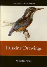 Ruskin's Drawings in the Ashmolean Museum (Ashmolean-Christie's Handbooks)