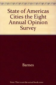 State of Americas Cities the Eight Annual Opinion Survey