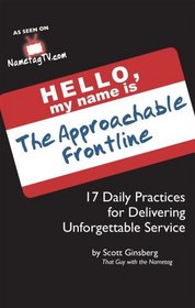 The Approachable Frontline: 17 Daily Practices for Delivering Unforgettable Service