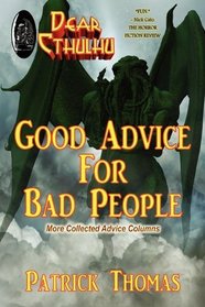 Dear Cthulhu: Good Advice For Bad People