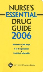 Nurse's Essential Drug Guide 2006