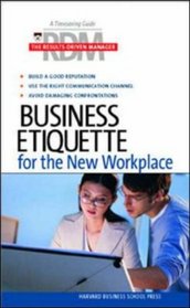Business Etiqeutte: The Results Drive Manager
