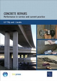 Concrete Repairs: Performance in Service and Current Practice