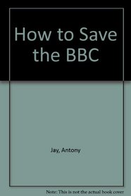How to Save the BBC