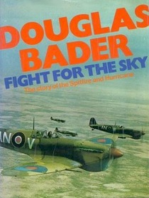 Fight for the Sky: Story of the Spitfire and Hurricane