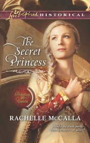The Secret Princess (Protecting the Crown, Bk 4)