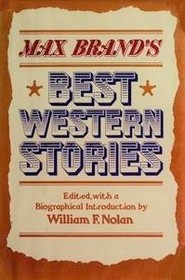 Max Brand's Best Western Stories Volume 1