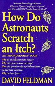 How Do Astronauts Scratch an Itch? (Imponderables)