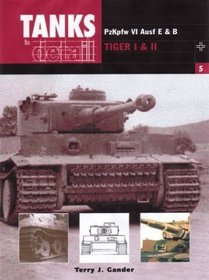 Pzkpfw VI Ausf E  B: Panzer VI Tiger I  II (Tanks in Detail 5)