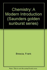 Chemistry: A Modern Introduction (Saunders golden sunburst series)