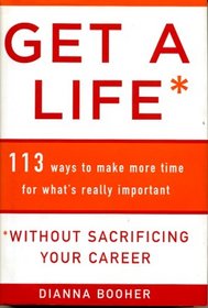 Get a Life * Without sacrificing your career
