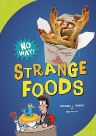Strange Foods (No Way!)