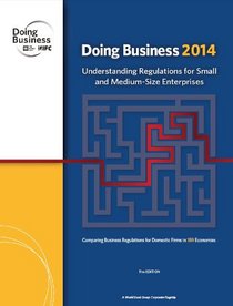 Doing Business 2014: Understanding Regulations for Small and Medium-Size Enterprises