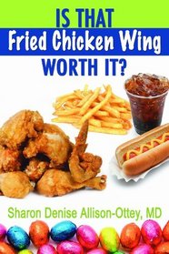 Is That Fried Chicken Wing Worth It?
