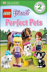 DK Readers: LEGO Friends: Perfect Pets