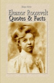 Eleanor Roosevelt: Quotes & Facts