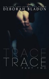 TRACE - Part Two (The TRACE Series ) (Volume 2)